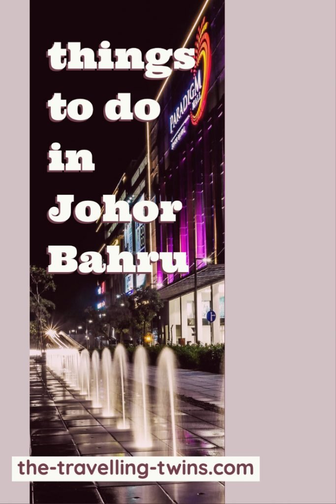 Things to do in Johor Bahru 6
